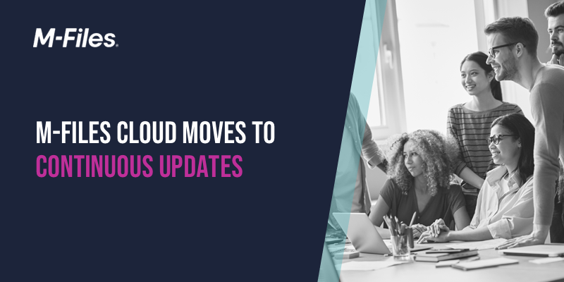 M-Files Cloud Moves to Continuous Updates
