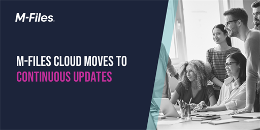 M-Files Cloud Moves to Continuous Updates