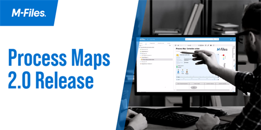 M-Files Process Maps 2.0 is Now Available