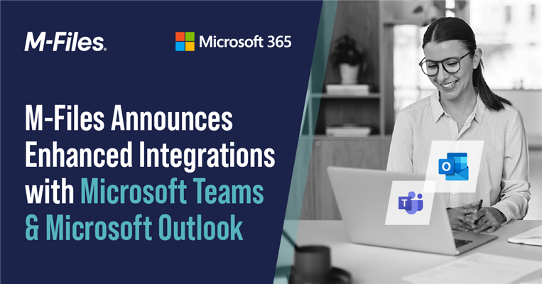 New Enhanced Integrations with Microsoft Teams and Outlook Provide Knowledge Workers with Improved Collaboration Experiences to Empower Connected Workforces