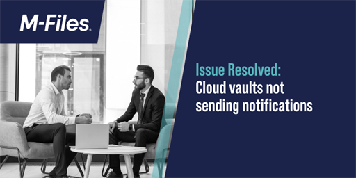Issue Resolved: Cloud vaults not sending out notifications
