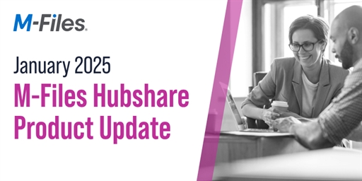 M-Files Hubshare - January 2025 Product Update