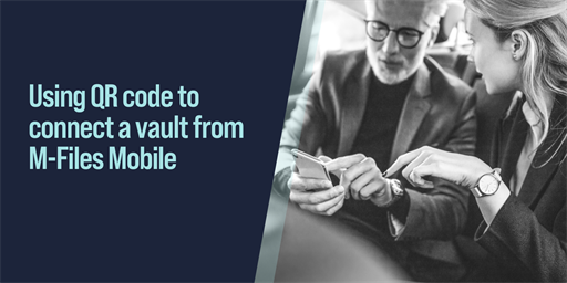 Using QR Code to Connect a Vault from M-Files Mobile