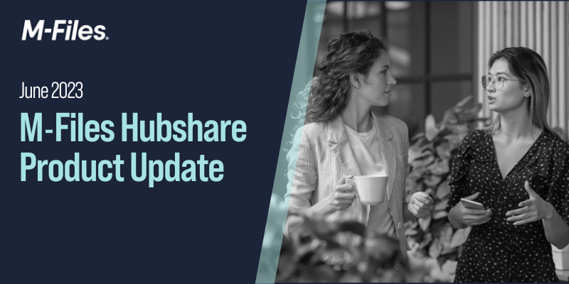 M-Files Hubshare - June 2023 Product Update