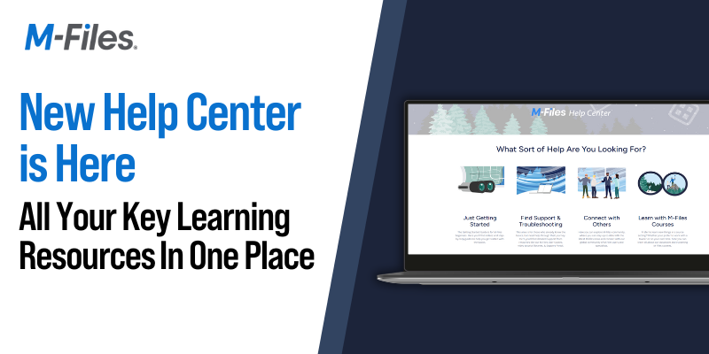 New M-Files Help Center, Available Now!