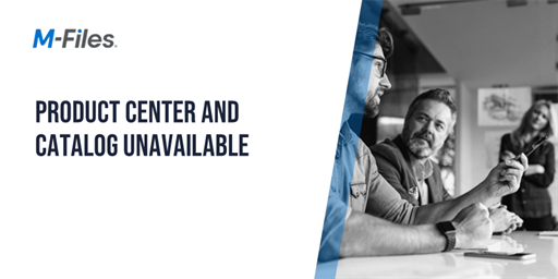 Product Center and Product Catalog currently unavailable