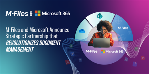 Press Release | M-Files and Microsoft Announce Strategic Partnership that Revolutionizes Document Management