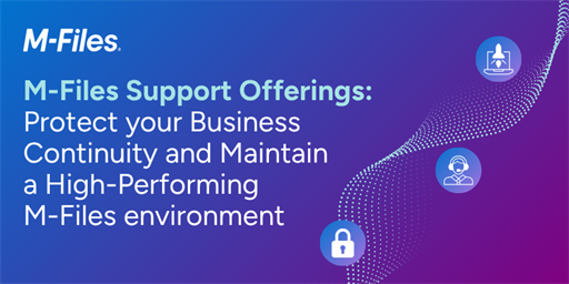 M-Files Support Offerings: Choose the Right Level of Support for Your Company Needs