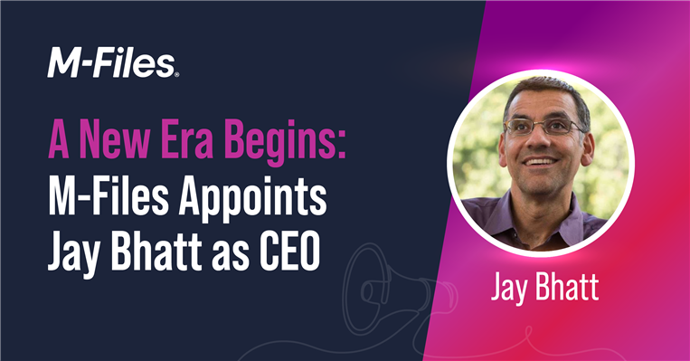 Press Release | M-Files Appoints Jay Bhatt as CEO