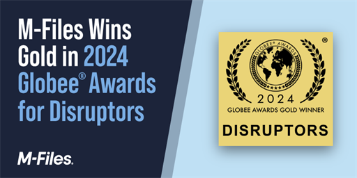 M-Files Wins Gold in 2024 Globee®︎ Awards for Disruptors