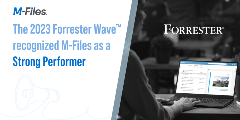 M-Files has been named a Strong Performer in the Forrester Wave Content Platforms Q1 2023 Report