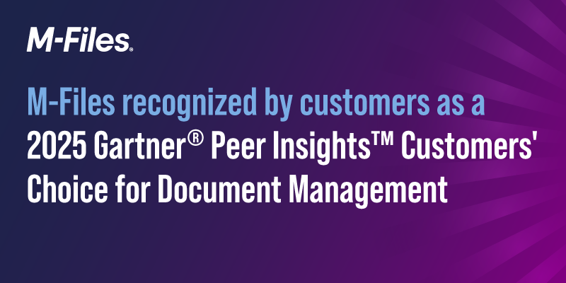 Press Release | M-Files Recognized as a 2025 Gartner®︎ Peer Insights™︎ Customers&#39; Choice for Document Management