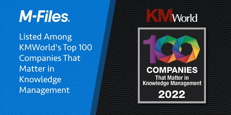 M-Files Listed Among KMWorld&#39;s Top 100 Companies That Matter in Knowledge Management