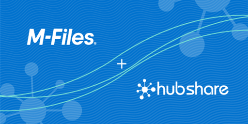 M-Files Acquires Hubshare to Strengthen External Content Sharing and Collaboration, Deliver Best-in-Class Digital Client Experiences