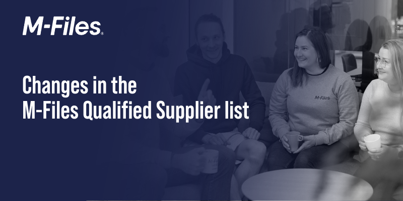 Announcement | Changes in the M-Files Qualified Supplier List