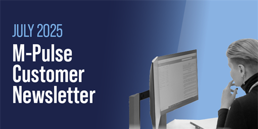 M-Pulse Customer Newsletter | July 2025