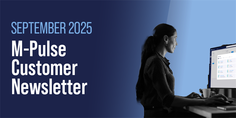 M-Pulse Customer Newsletter | September 2025