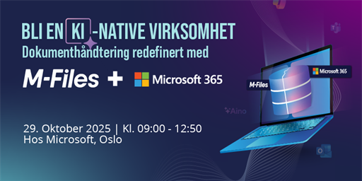 Event in Norway |  Dokumenthåndtering redefinert med M-Files &amp; Microsoft