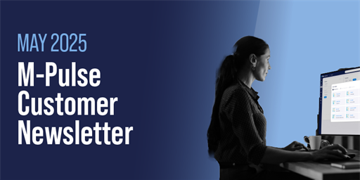 M-Pulse Customer Newsletter | May 2025