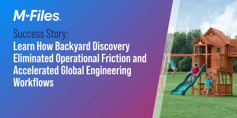 Success Story | How Backyard Discovery Eliminated Operational Friction and Accelerated Global Engineering Workflows