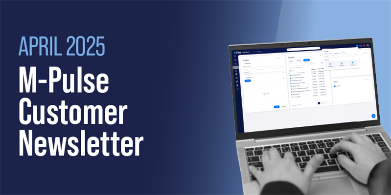 M-Pulse Customer Newsletter | April 2025