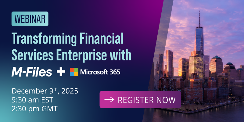 Webinar | Transforming Financial Services Enterprise with M-Files + Microsoft 365