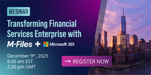 Webinar | Transforming Financial Services Enterprise with M-Files + Microsoft 365