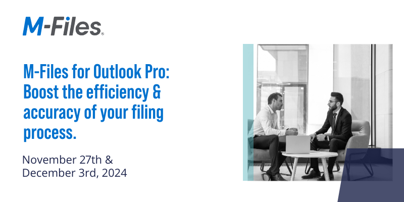 Webinar | M-Files for Outlook Pro: Boost the efficiency &amp; accuracy of your filing process.