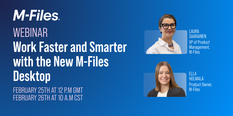 Webinar | Work Faster and Smarter with the New M-Files Desktop