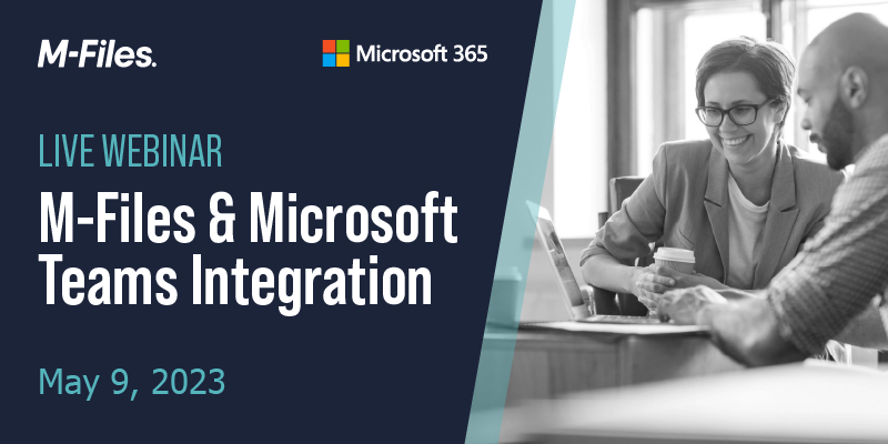 Webinar | M-Files &amp; Microsoft Teams Integration