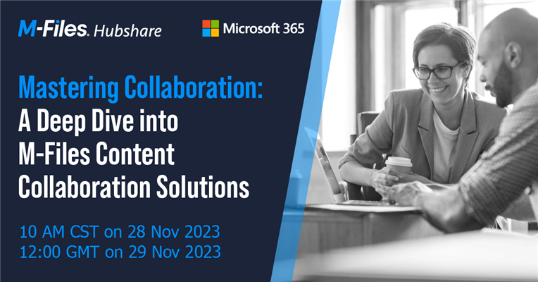 Webinar | Mastering Collaboration: A Deep Dive into M-Files Content Collaboration Solutions