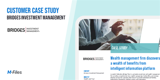 Customer Case Study: Bridges Investment Management – 90% Reduction in Document Search Time