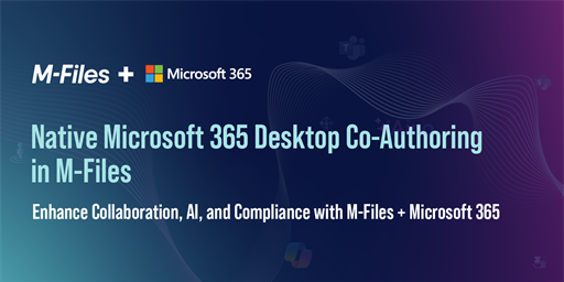 Native Microsoft 365 Desktop Co-Authoring in M-Files
