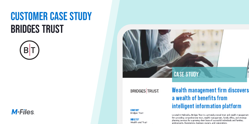Customer Case Study: Bridges Trust – 90% Reduction in Document Search Time
