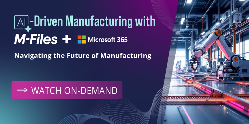 Webinar | AI-Driven Manufacturing with M-Files + Microsoft 365
