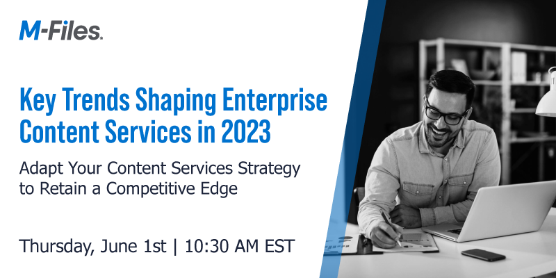 [Webinar] Key Trends Shaping Enterprise Content Services in 2023