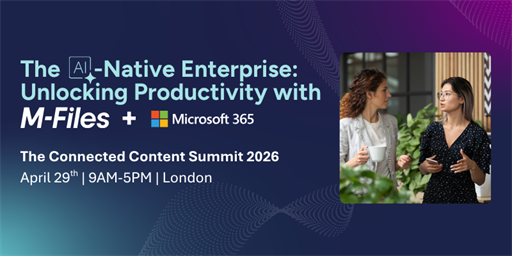 Event | The M-Files and Microsoft Connected Content Summit 2026, London, UK