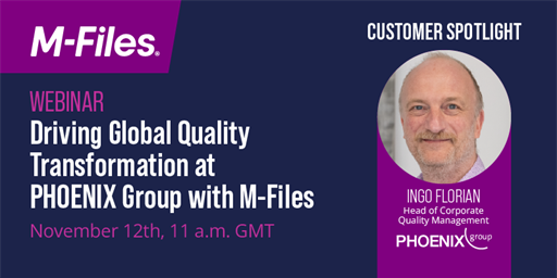 Webinar | Customer Spotlight: Driving Global Quality Transformation at PHOENIX Group with M-Files