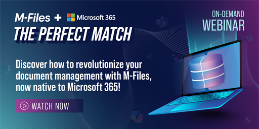 Webinar | M-Files &amp; Microsoft 365: The Perfect Match
