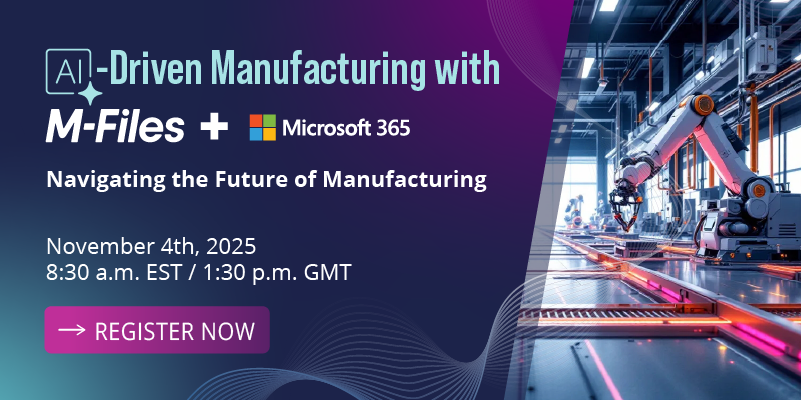 Webinar | AI-Driven Manufacturing with M-Files + Microsoft 365