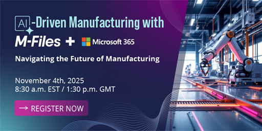 Webinar | AI-Driven Manufacturing with M-Files + Microsoft 365