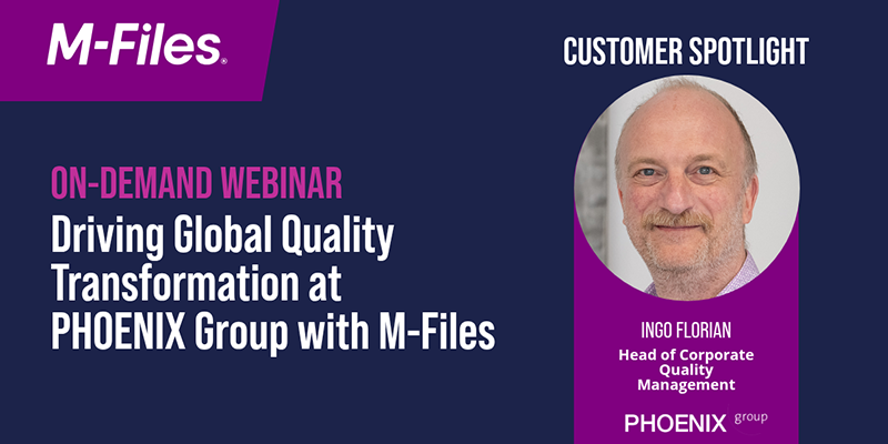 Webinar | Customer Spotlight: Driving Global Quality Transformation at PHOENIX Group with M-Files