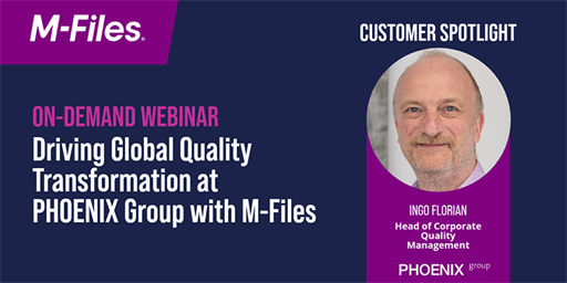Webinar | Customer Spotlight: Driving Global Quality Transformation at PHOENIX Group with M-Files