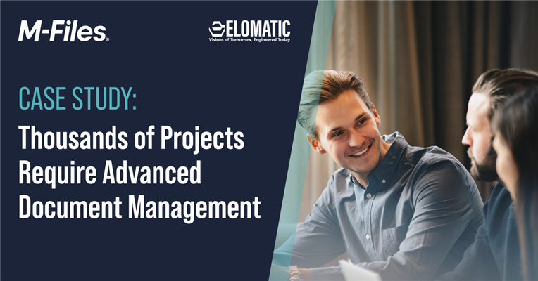 New Case Study: Thousands of Projects Require Advanced Document Management for Elomatic