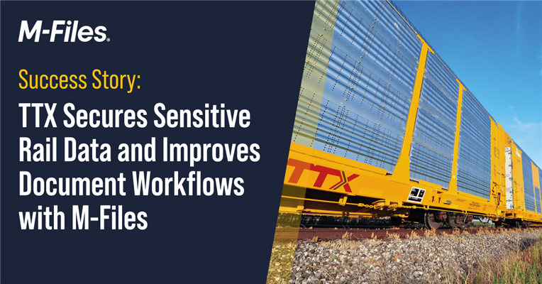 Success Story: TTX Secures Sensitive Rail Data and Improves Document Workflows with M-Files