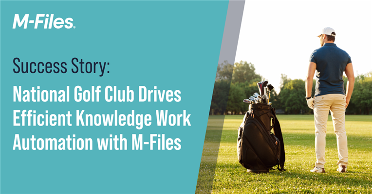 Success Story: The National Golf Club Drives Efficient Knowledge Work Automation with M-Files