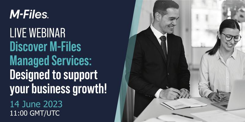 [Webinar] Discover M-Files Managed Services: Designed to support your business growth