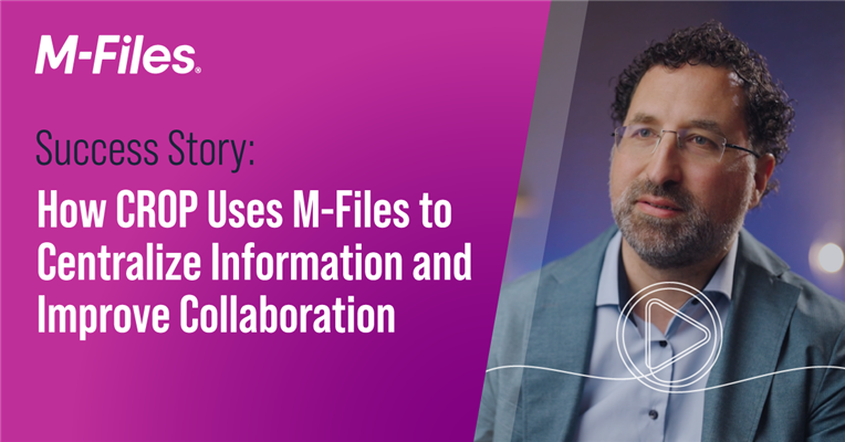 Success Story: How CROP Uses M-Files to Centralize Information and Improve Collaboration
