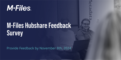 Share your feedback on M-Files Hubshare by November 8th