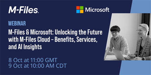 Webinar | M-Files &amp; Microsoft: Unlocking the Future with M-Files Cloud – Benefits, Services, and AI Insights